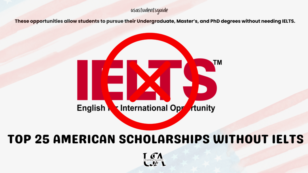 Top 25 American Scholarships Without IELTS