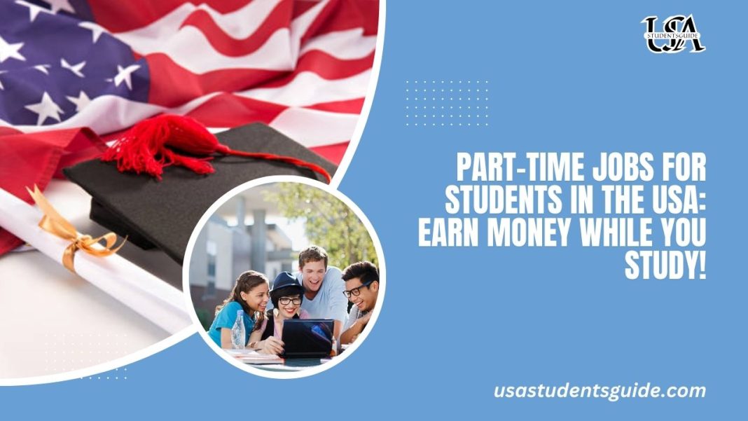 Part-Time Jobs for Students in the USA