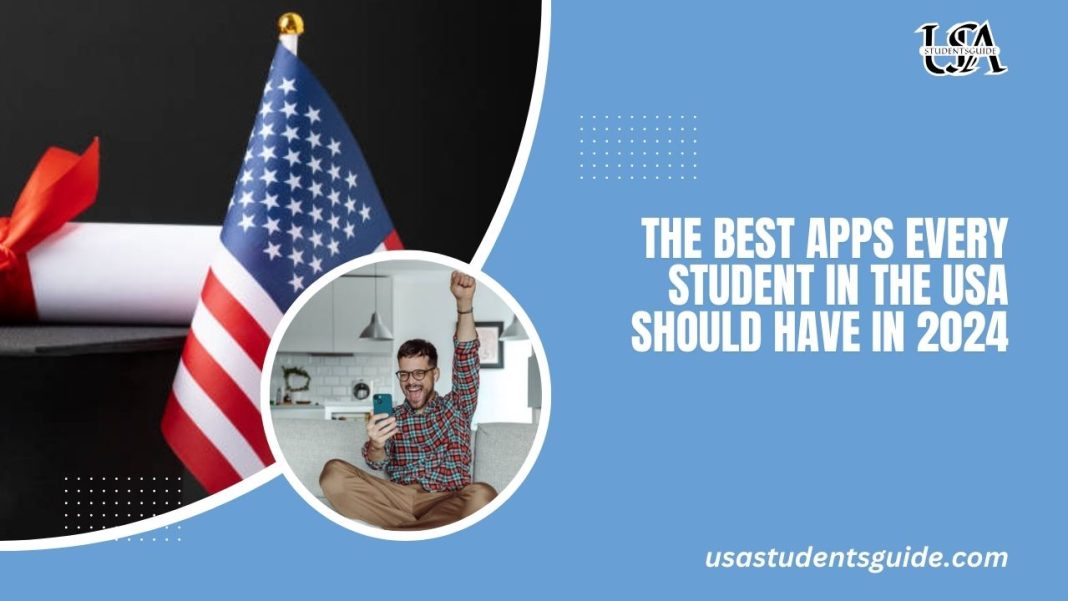 The Best Apps Every Student in the USA Should Have in 2024