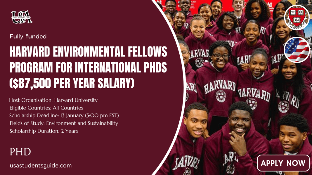 Harvard Environmental Fellows Program for International PhDs ($87,500 Per Year Salary)