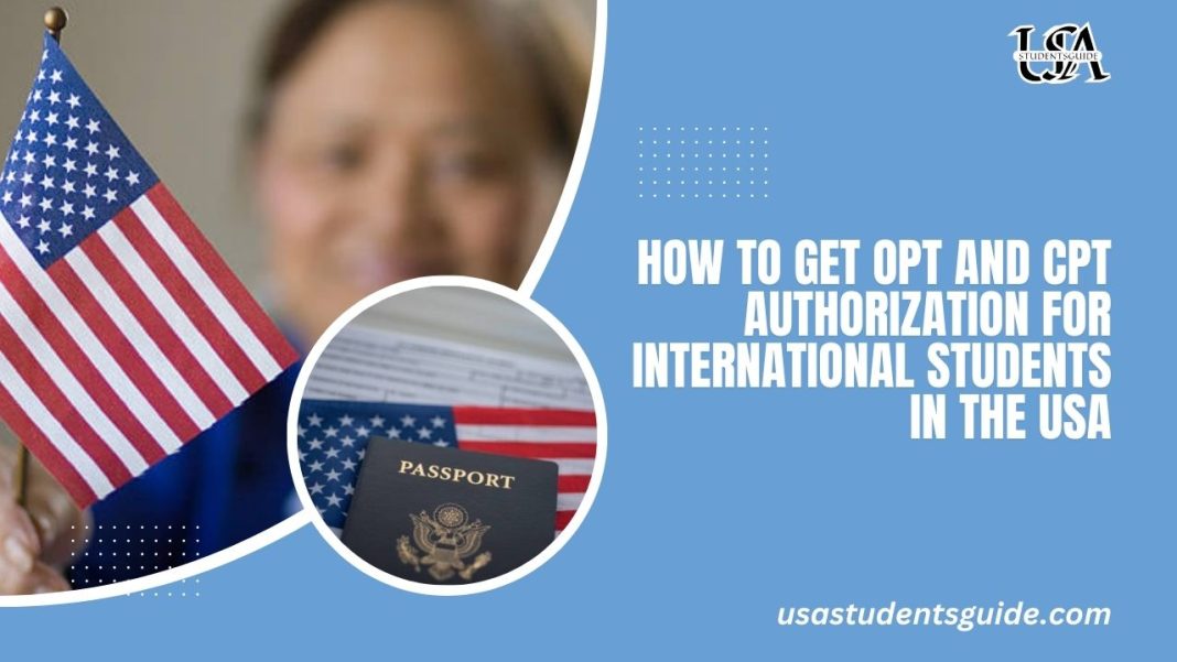 How to Get OPT and CPT Authorization for International Students in the USA